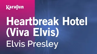 Heartbreak Hotel (Viva Elvis) - Elvis Presley | Karaoke Version | KaraFun