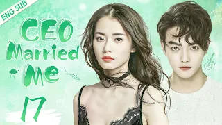 ENGSUB【CEO Married Me】▶EP17 | Xu Kai, Chai Biyun 💌CDrama Recommender