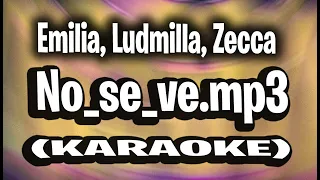 Emilia, Ludmilla, Zecca - No_se_ve.mp3 (KARAOKE - INSTRUMENTAL)