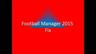 Football Manager 2015 Fix (FM 15)