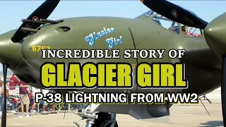 Incredible story of GLACIER GIRL a WW2 P-38 Lightning Fighter Plane retrieved from under a Glacier