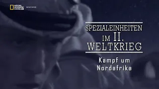 Spezialeinheiten im 2 Weltkrieg E05 - Kampf um Nordafrika - Deutsch - 720p