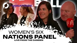 From the highs of 2013 to where we are now! | Women's Six Nations Panel | LIVE FROM THE CAMDEN