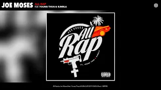 Joe Moses - All Rap (Audio) (feat. Young Thug & RJMrLA)
