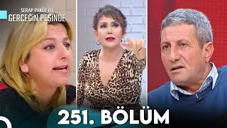 Gerçeğin Peşinde 251. Bölüm