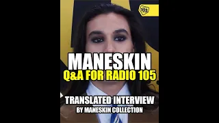 Måneskin: Q&A for Radio 105, translated intervista/interview into English by me
