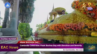 Cambodia Celebrates Visak Bochea Day with Devotion and Serenity