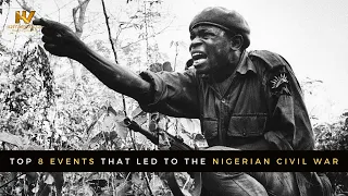 Top 8 Events that led to the Nigerian Civil War