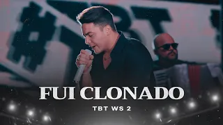 Wesley Safadão - Fui Clonado - TBT WS 2