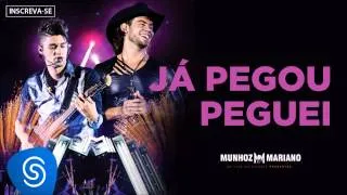 Munhoz & Mariano - Já Pegou Peguei  (Ao Vivo no Estádio Prudentão) [Áudio Oficial]