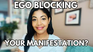 🛑 STOP Your Ego From Blocking Your Manifestation | Your Mind Is Playing Tricks On You