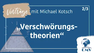 Verschwörung - Vortragsreihe mit Michael Kotsch 2/3