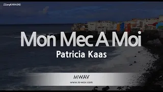 Patricia Kaas-Mon Mec A Moi (rock ver.) (Melody) [ZZang KARAOKE]