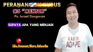 Peranan Roh Kudus Seri 3: Sebagai Mentor bagi orang percaya by Ps. Israel Dongoran.