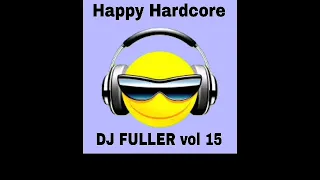 DJ Fuller Happy Hardcore vol 15