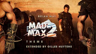 Brian May - Mad Max 2: The Road Warrior - Theme [Extended by Gilles Nuytens]