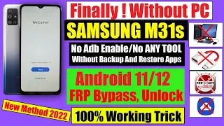 Samsung M31s FRP Bypass Android 11 Without PC | New Method 2022