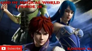 God Of Magical World Episode 38 Sub indo