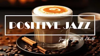 Positive Jazz - Uplifting your moods with Sweet Coffee Jazz & Happy August Bossa Nova Piano