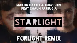 Martin Garrix & Dubvision - Starlight (Keep Me Afloat) Feat. Shaun Farrugia (FØRLIGHT REMIX)