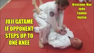 JUJI GATAME IF OPPONENT STEPS UP TO ONE KNEE