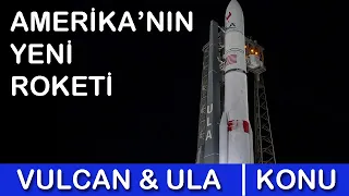 Vulcan Roketi ve United Launch Alliance'ın Tarihi