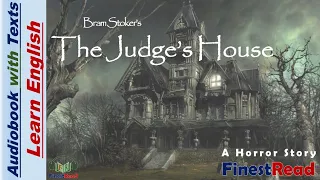 Learn English through Story - Horror Story | The Judge's House by Bram Stoker | Audiobook with Texts