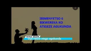 IBIMENYETSO 6 BIKWEREKA KO ATIGEZE AGUKUNDA || URABE MASO||UWIRINGIYIMANA Patience