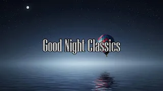 Night music: classical music for a peaceful night's sleep