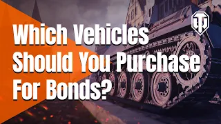 Which Vehicles Should You Purchase For Bonds?