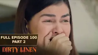 Dirty Linen Full Episode 100 - Part 2/2 | English Subbed