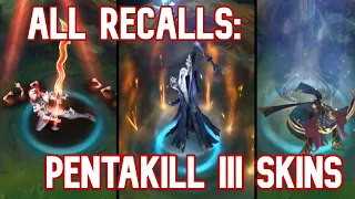 All Recalls: Pentakill lll Skins