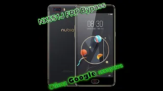 Удаление FRP (Factory Reset Protection), Google Account на динозавре ZTE NUBIA M2 (NX551J Qualcomm)