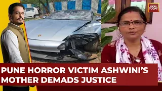 Pune Porsche Horror: Mother Of Victim Ashwini Koshta Exclusive | India Today