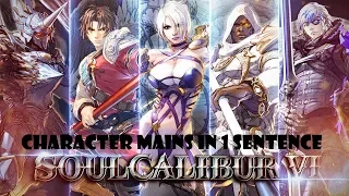 Soul Calibur VI character mains in 1 sentence.......MAYBE