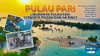 Review Lengkap Liburan Ke Pulau Pari | Kepulauan Seribu - Jakarta