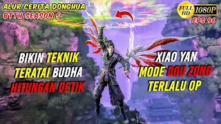 XIAO YAN MODE DOU ZONG !! SOLO VS 4 DOU ZONG SEKALIGUS - BTTH Season 5 Episode 96