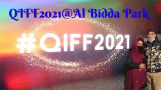 QIFF Doha 2021 |Al Bidda Park|Ends 17Dec21 #qiff #bidda