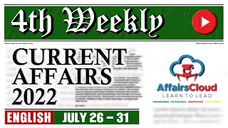 Current Affairs Weekly 26 - 31 July 2022 | English | by Vikas Rana | Current Affairs | AffairsCloud