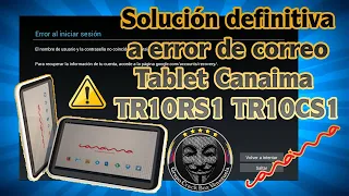 Solución definitiva a error de correo tablet Canaima TR10RS1 TR10CS1