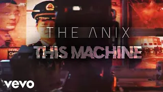 The Anix - This Machine (Official Music Video)