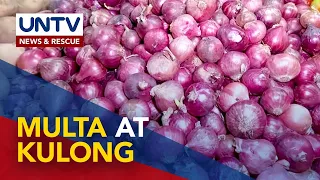 SRP sa sibuyas, inilabas ng DA; multa at kulong, kahaharapin ng mga lalabag sa Price Act