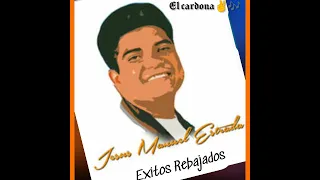 JESUS MANUEL ESTRADA - "EXITOS REBAJADOS"