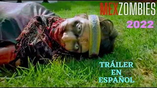 Mexzombies 2022 Trailer en Español