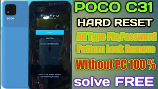 Poco C31 Hard Reset |ll All Type Pin , Password , Pattern Lock Remove Without PC 100 % solve