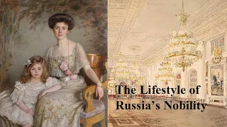 Before the Revolution | The Extravagant Lives of Russia’s Nobility