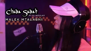 Cheba Sabah - Malek Mtalabni Ft. Dj Moulay