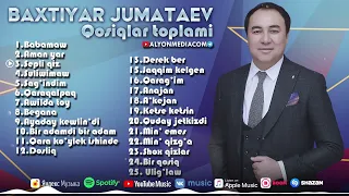 Бахтияр Жуматаев | Қосықлар Топламы (2022)