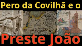 Pero da Covilhã e o Preste João