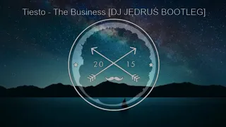 Tiesto - The Business [DJ JĘDRUŚ BOOTLEG]